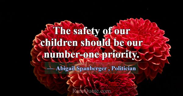 The safety of our children should be our number-on... -Abigail Spanberger