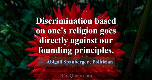Discrimination based on one's religion goes direct... -Abigail Spanberger