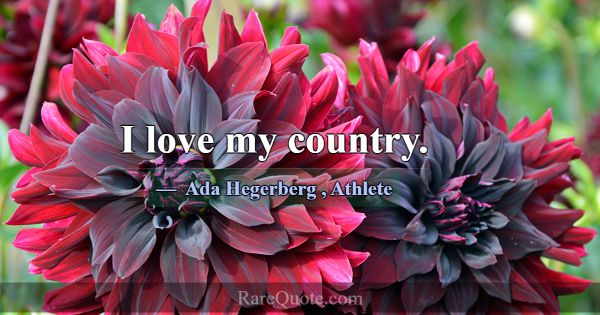 I love my country.... -Ada Hegerberg