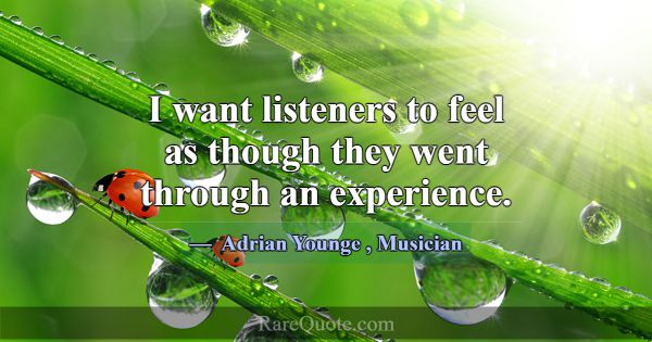 I want listeners to feel as though they went throu... -Adrian Younge