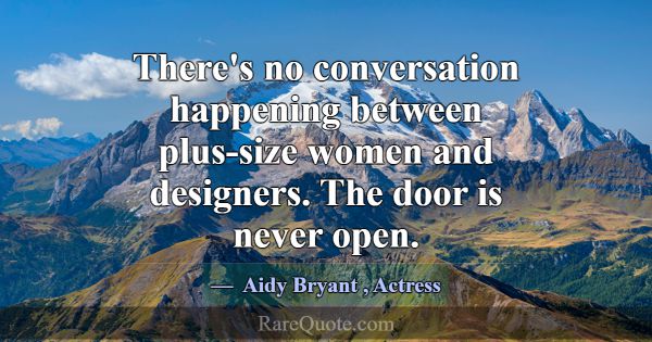 There's no conversation happening between plus-siz... -Aidy Bryant