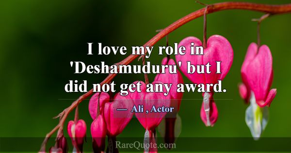 I love my role in 'Deshamuduru' but I did not get ... -Ali