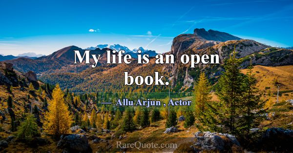 My life is an open book.... -Allu Arjun