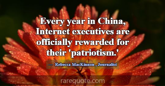 Every year in China, Internet executives are offic... -Rebecca MacKinnon