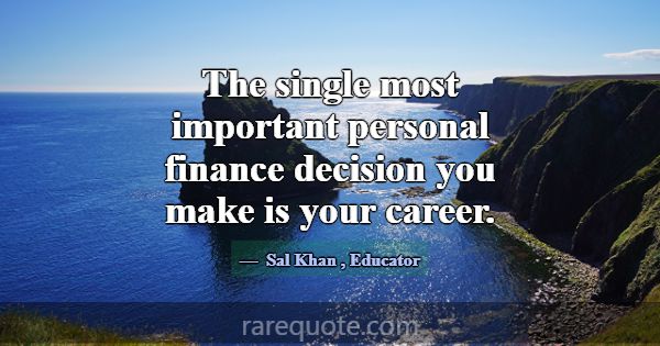 The single most important personal finance decisio... -Sal Khan