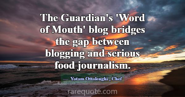 The Guardian's 'Word of Mouth' blog bridges the ga... -Yotam Ottolenghi